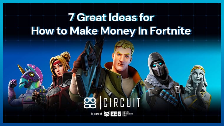 7 Great Ideas For How to Make Money In Fortnite