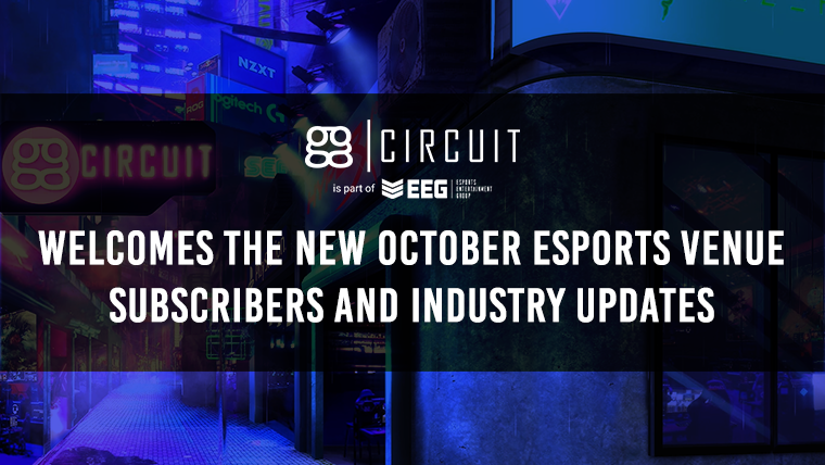 ggCircuit Welcomes the New October Esports Venue Subscribers and Industry Updates