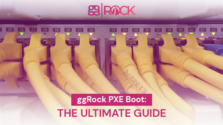 ggRock PXE Boot: The Ultimate Guide