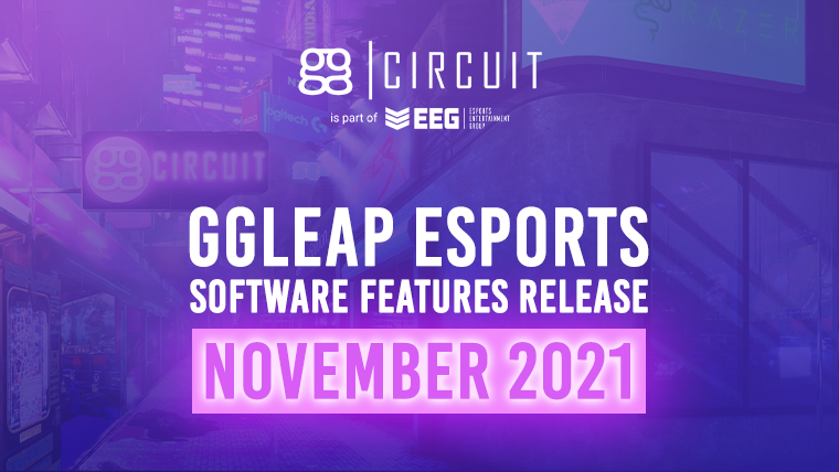 ggLeap Esports Software Features Release - November 2021