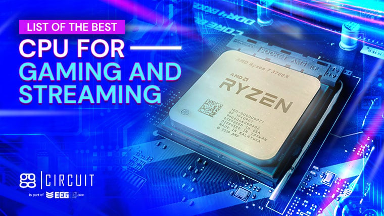 List of the Best CPU for Gaming and Streaming