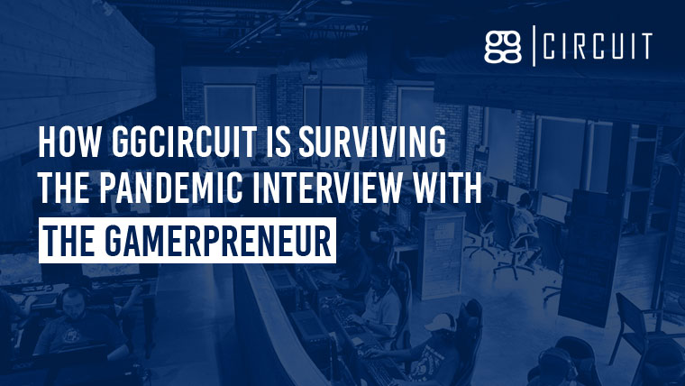 How ggCircuit is surviving the pandemic interview with The Gamerpreneur