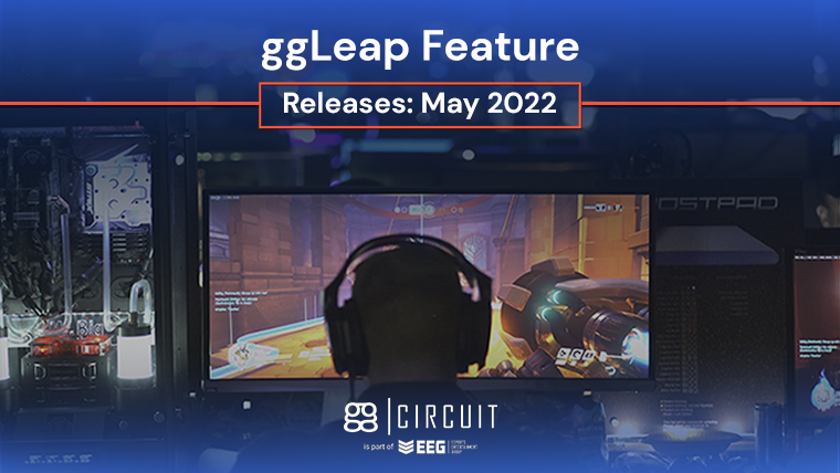 What's New: ggLeap Feature Releases for May 2022