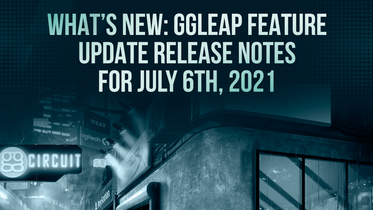 What’s New: ggLeap Feature Update Release Notes for July 6, 2021
